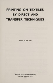 Cover of: Printing on textiles by direct and transfer techniques | Lee, R. W.