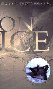Cover of: On the Ice: An Intimate Portrait of Life in Mcmurdo Station, Antarctica