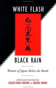 Cover of: White flash, black rain by edited and translated by Lequita Vance-Watkins and Aratani Mariko.