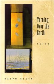 Cover of: Turning over the earth by Ralph Black