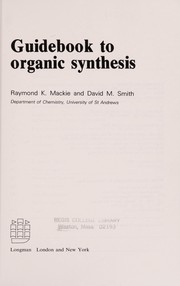 Cover of: Guidebook to organic synthesis | Raymond K. Mackie