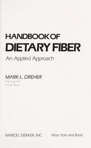 Handbook of dietary fiber by Mark L. Dreher