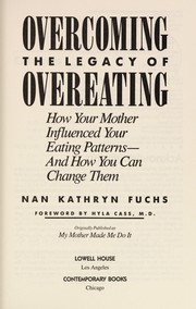 Cover of: Overcoming the Legacy of Overeating | Nan Kathryn Fuchs