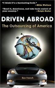 Cover of: Driven Abroad: The Outsourcing Of America