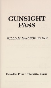 Cover of: Gunsight pass | William MacLeod Raine