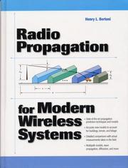Radio propagation for modern wireless systems by Henry L. Bertoni