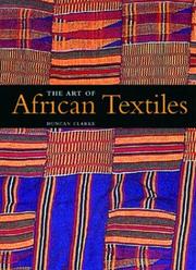 Cover of: The art of African textiles by Duncan Clarke
