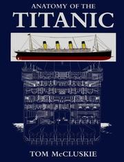 Cover of: Anatomy of the Titanic by Tom McCluskie