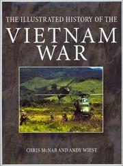 Cover of: The Illustrated History of the Vietnam War by Chris McNab, Andrew A. Wiest