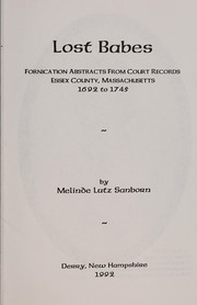 Cover of: Lost babes: Fornication abstracts from court records, Essex County, Massachusetts, 1692-1745
