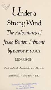 Cover of: Under a strong wind: the adventures of Jessie Benton Frémont