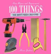 Cover of: 100 Things You Don't Need a Man For by Alison Jenkins