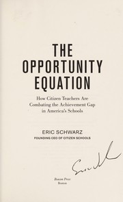 Cover of: The opportunity equation: how citizen teachers are combating the achievement gap in America's schools