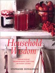 Cover of: Household wisdom: traditional homemaking tips for modern living