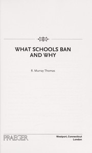 Cover of: What schools ban and why by R. Murray Thomas