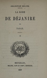 Cover of: La robe de Déjanire by Félix Nadar