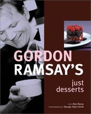 Cover of: Gordon Ramsay's Just Desserts by Gordon Ramsay