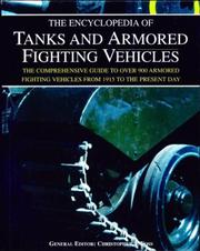 Cover of: The Encyclopedia of Tanks and Armored Fighting Vehicles: The Comprehensive Guide to over 900 Armored Fighting Vehicles from 1915 to the Present Day