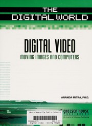 Cover of: Digital Video: Moving Images and Computers (The Digital World)