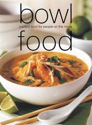 Cover of: Bowl Food: Comfort Food for People on the Move (Laurel Glen Little Food Series)