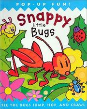 Cover of: Snappy Little Bugs: A Pop-Up Book