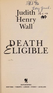 Cover of: Death Eligible by Judith Henry Wall