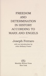 Cover of: Freedom and determination in history according to Marx and Engels by Joseph Ferraro