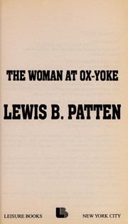 Cover of: The woman at Ox-Yoke by Patten, Lewis B.