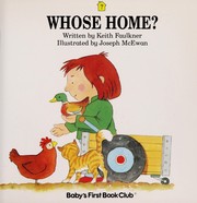 Cover of: Whose Home? A Little Book with Big Flaps (Baby's First Book Club)