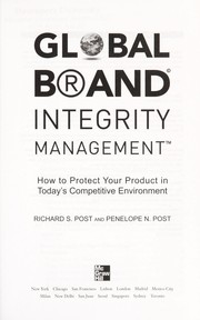 Cover of: Global brand integrity management: how to protect your product in today's competitive environment