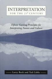 Cover of: Interpretation for the 21st century: fifteen guiding principles for interpreting nature and culture