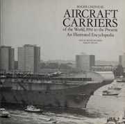 Cover of: Aircraft carriers of the world, 1914 to the present: an illustrated encyclopedia
