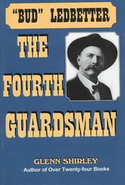 Cover of: The fourth guardsman: James Franklin "Bud" Ledbetter, 1852-1937