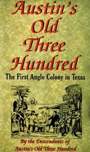 Cover of: Austin's old three hundred by by their descendants ; illustrations by Russell Autrey.