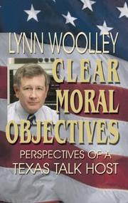 Cover of: Clear Moral Objectives: Perspectives of a Texas Talk Host