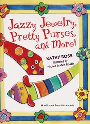 Cover of: Jazzy jewelry, pretty purses, and more!
