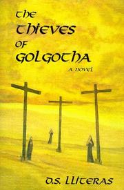Cover of: The Thieves of Golgotha by D. S. Lliteras
