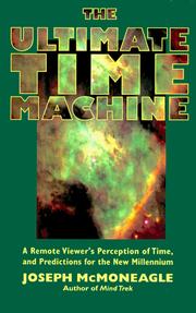 Cover of: The Ultimate Time Machine by Joseph McMoneagle, Charles T. Tart