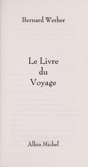 Cover of: Le livre du voyage = by Bernard Werber