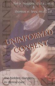 Uninformed consent by Hal A. Huggins