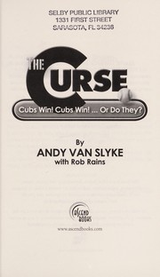 Cover of: The curse: Cubs win! Cubs win!-- or do they?