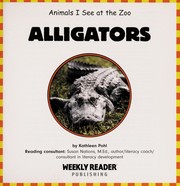 Cover of: Alligators (Animals I See at the Zoo)