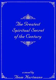 The greatest spiritual secret of the century by Thom Hartmann