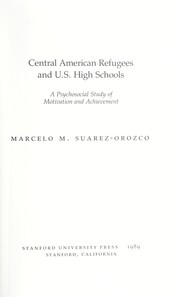 Central American refugees and U.S. high schools by Marcelo M. Suárez-Orozco