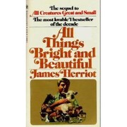 Cover of: All things bright and beautiful | James Herriot