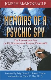 Cover of: Memoirs of a Psychic Spy: The Remarkable Life Of U.S. Government of Remote Viewer 001