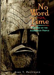 Cover of: No word for time: the way of the Algonquin people