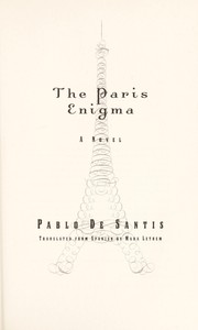 Cover of: The Paris enigma | Pablo de Santis