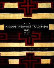 Cover of: The Navajo Weaving Tradition: 1650 to the Present