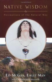 Cover of: Native wisdom: perceptions of the natural way